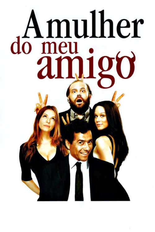 Poster do filme A Mulher do Meu Amigo