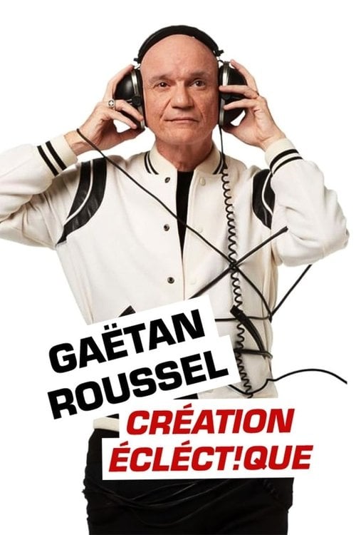 Poster do filme Gaëtan Roussel : Création éclect!que aux Francofolies de La Rochelle