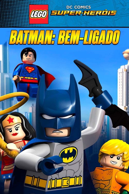 Poster do filme LEGO DC Super-Heróis: Batman Bem-Ligado