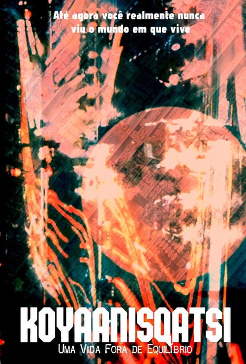 Poster do filme Koyaanisqatsi: Uma Vida Fora de Equilíbrio
