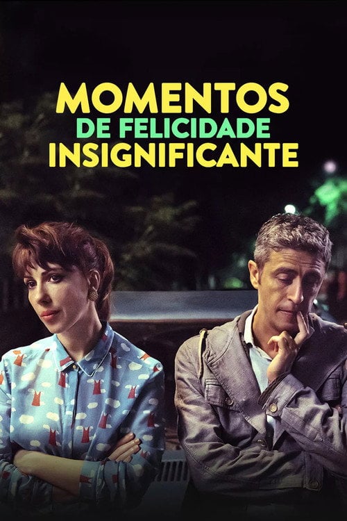 Poster do filme Momentos de Felicidade Insignificante