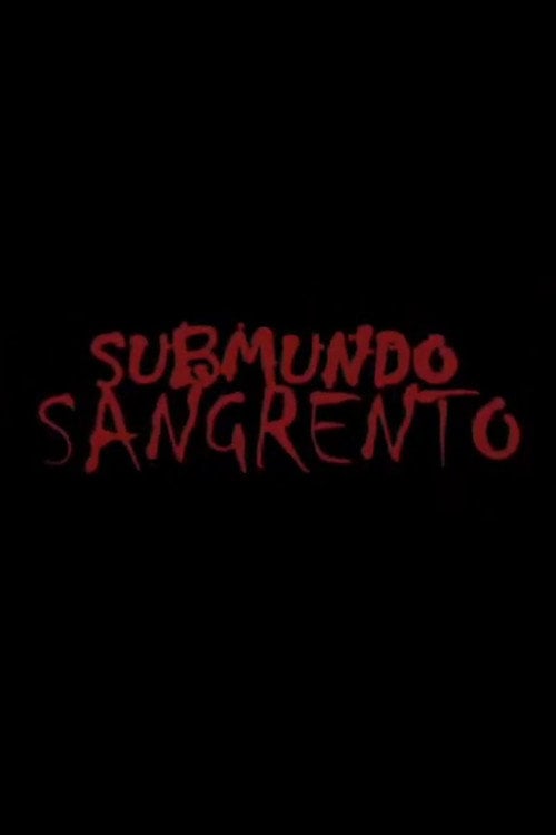 Poster do filme Submundo Sangrento