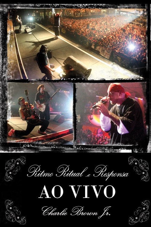 Poster do filme Charlie Brown Jr. Ao Vivo - Ritmo, Ritual e Responsa