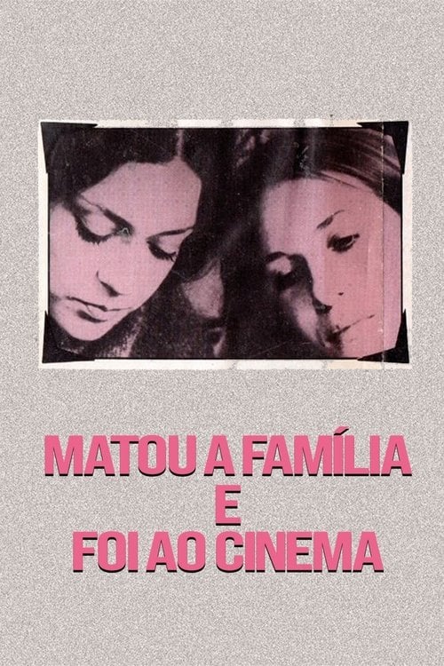 Poster do filme Matou a Família e Foi ao Cinema