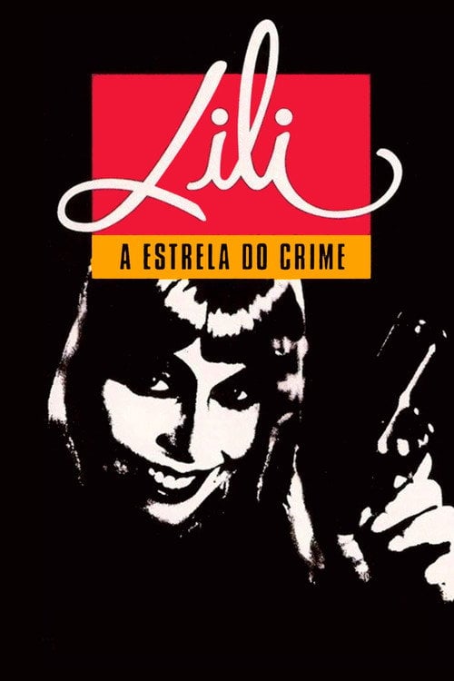 Poster do filme Lili, A Estrela do Crime