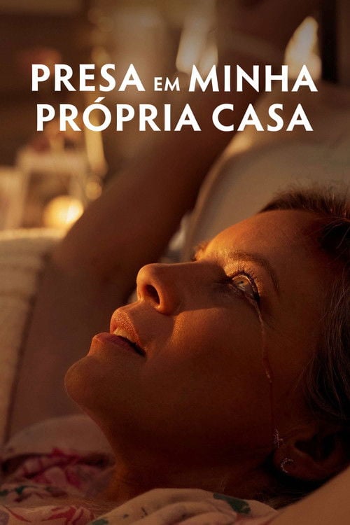 Poster do filme Presa em Minha Própria Casa