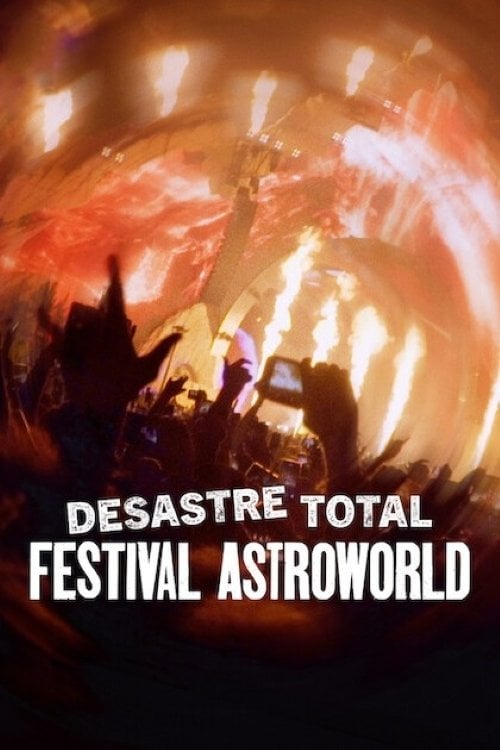 Poster do filme Desastre Total: Festival Astroworld