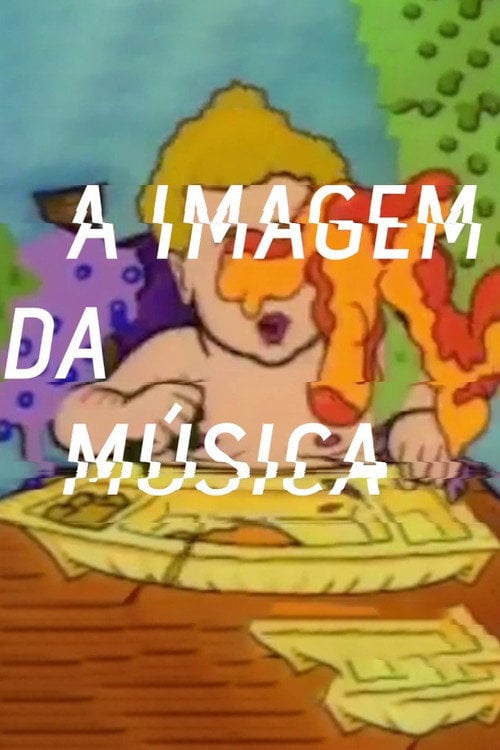 Poster do filme A Imagem da Música - Os Anos de Influência da MTV Brasil