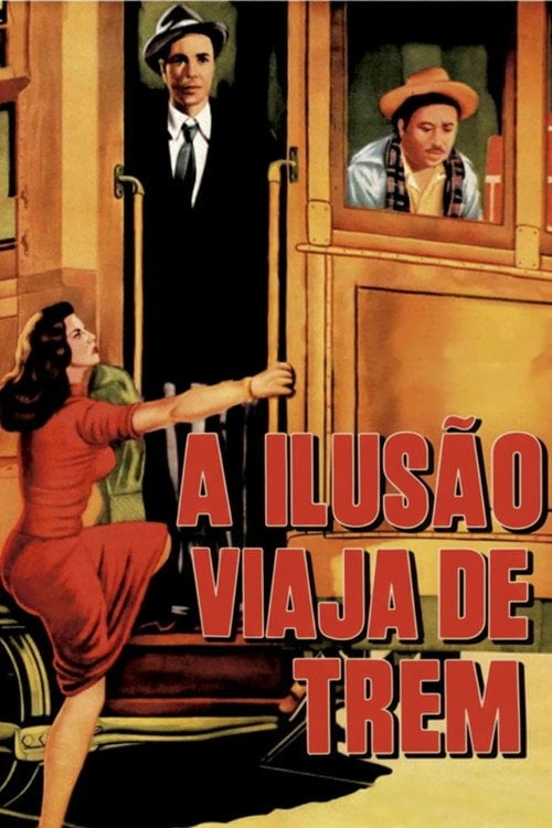 Poster do filme A Ilusão Viaja de Trem